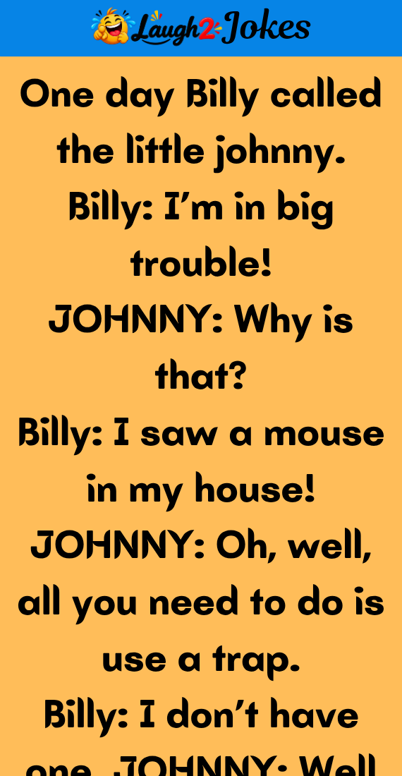 Billy Called The Little Johnny