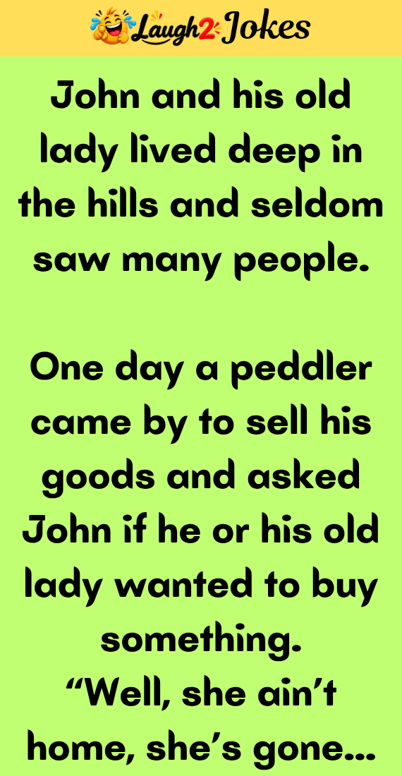 John And His Ole Lady Lived Deep In The Hills