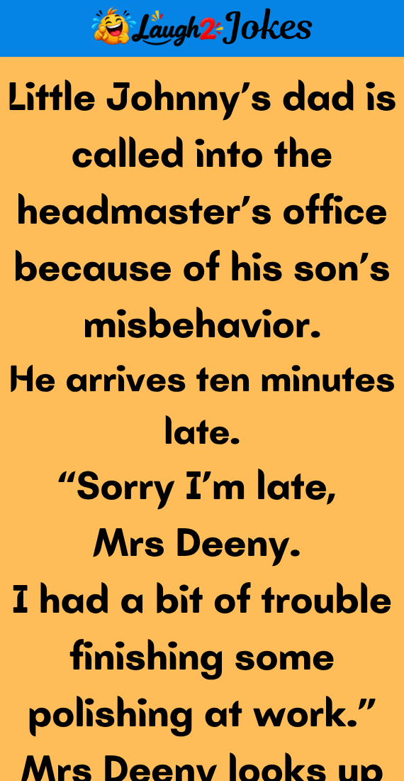 Johnny’s Dad Is Called Into The Headmasters Office