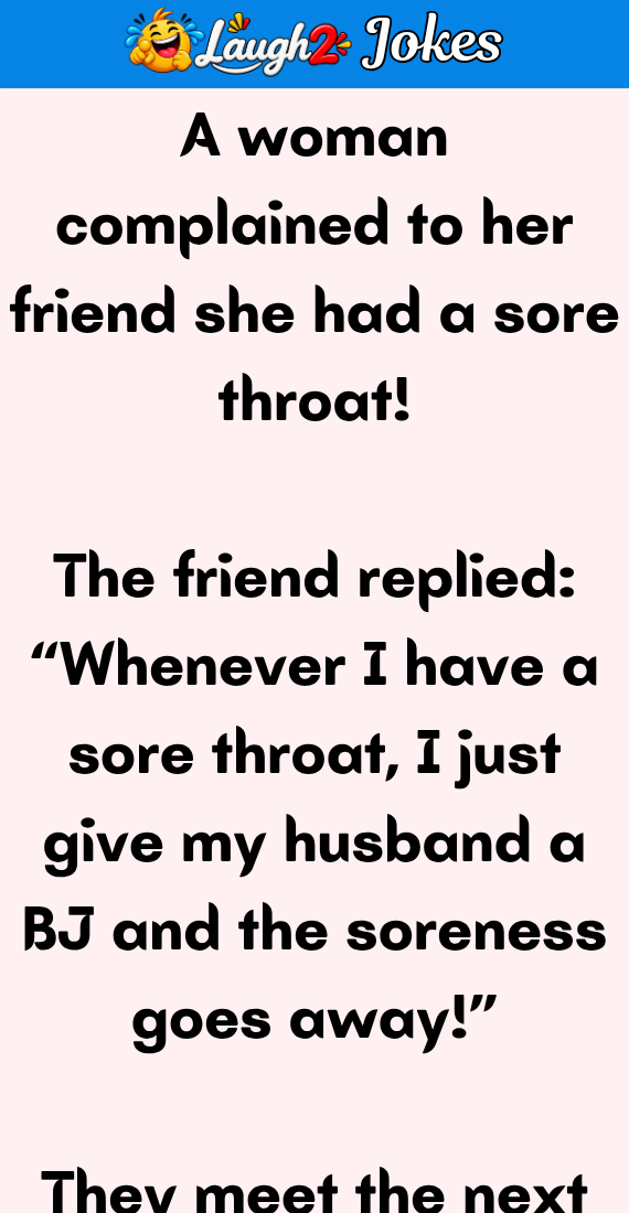 A woman complained to her friend
