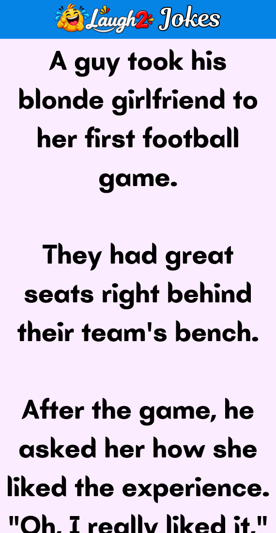 A guy took his blonde girlfriend to her first football game