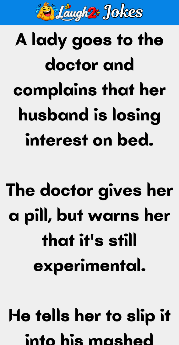 A lady goes to doctor and complaining