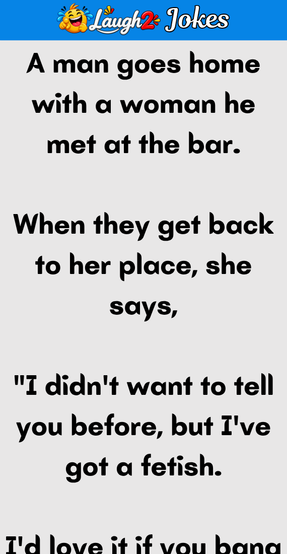 A man goes home with a woman he met at the bar