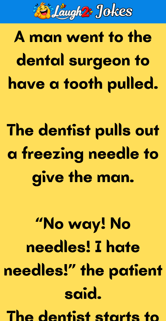A man went to the dental surgeon