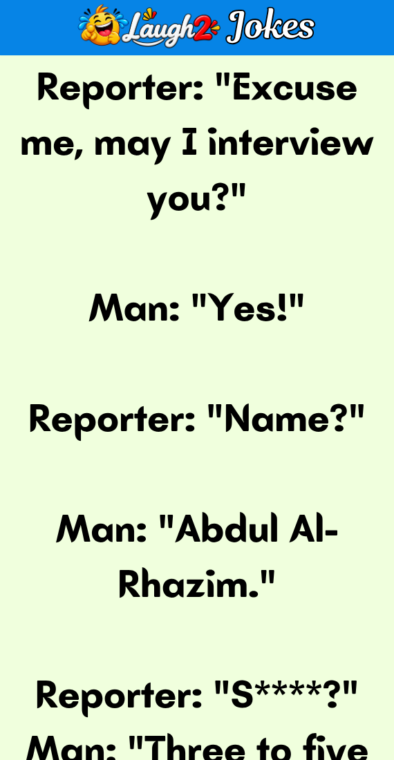 Excuse me, may I interview you?