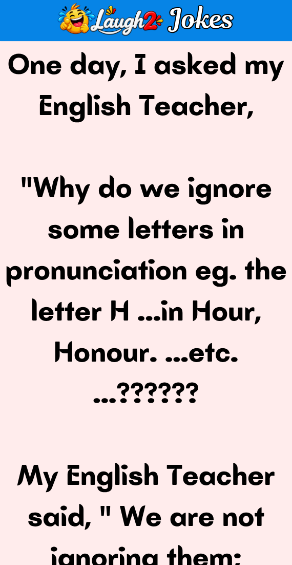 One day, I asked my English Teacher